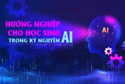 Hướng nghiệp cho học sinh trong kỷ nguyên AI