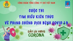 Công đoàn PV GAS tổ chức “Tìm hiểu kiến thức về phòng chống dịch bệnh Covid-19”